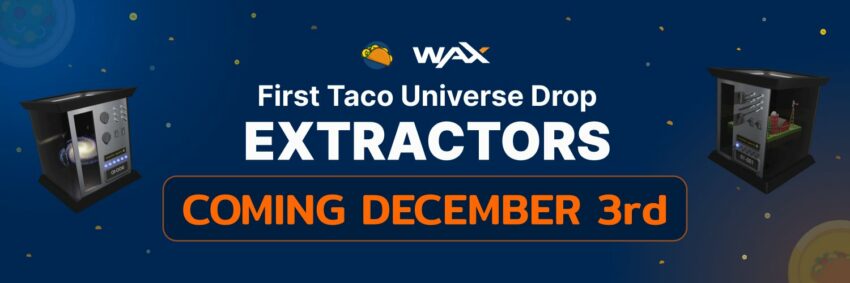 Lee más sobre el artículo Taco Universe anuncia el lanzamiento de Extractor NFT